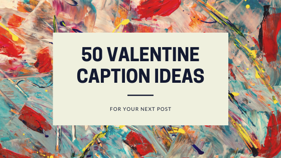 valentine's, galentines, vday captions, galentines captions, food captions, love captions