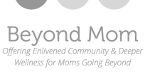 Beyond Mom